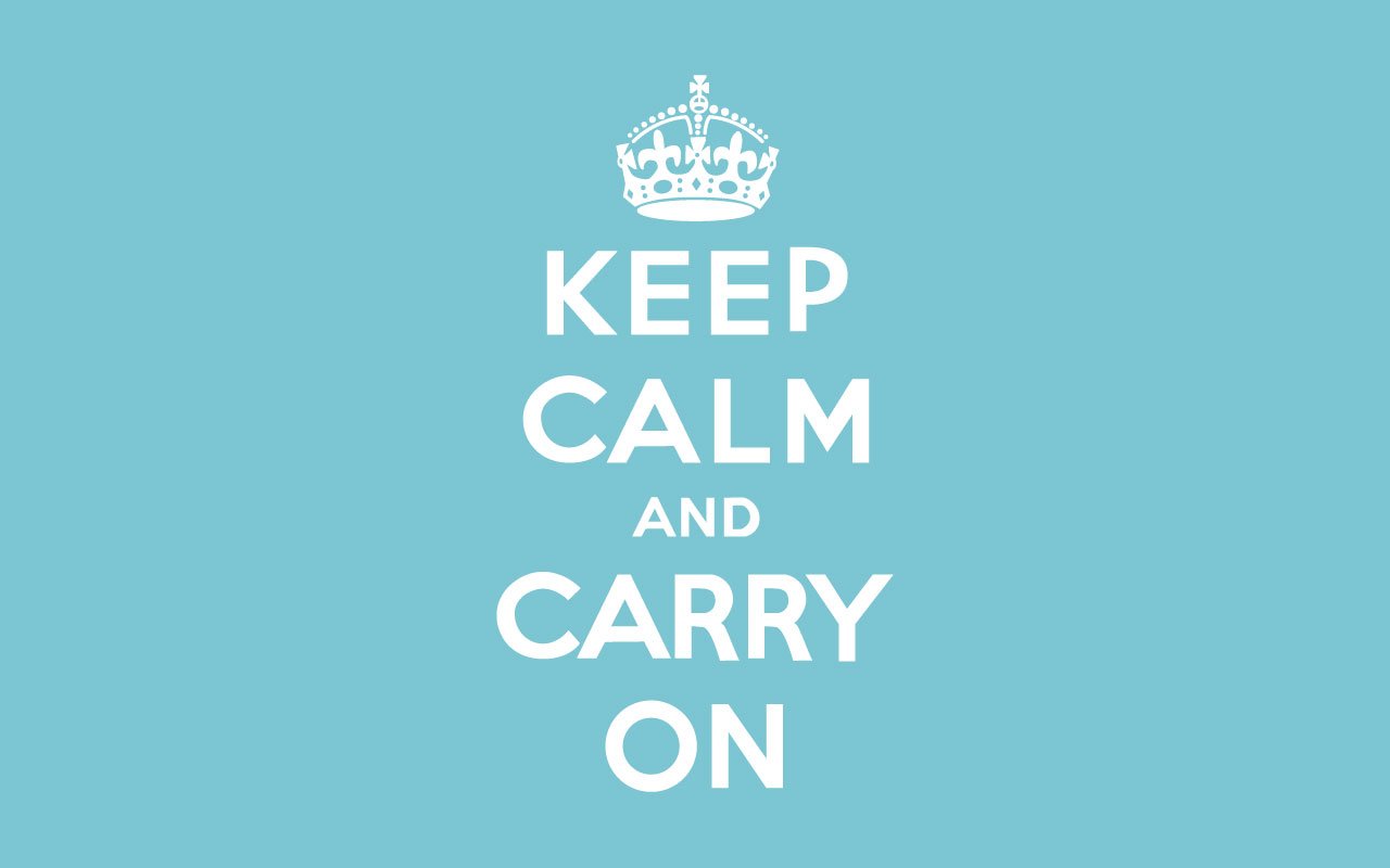 Keep Calm and Carry On. And Buy Noise-Cancelling Headphones!